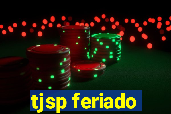 tjsp feriado